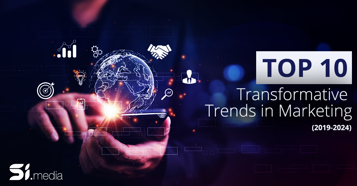 Top 10 Transformative Trends in Marketing
